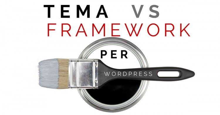 Le differenze tra un tema WordPress e un framework
